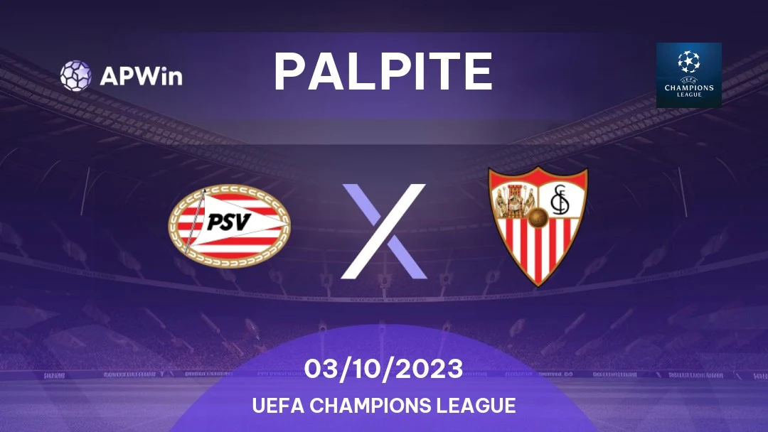 PSV x Sevilla: onde assistir ao vivo e online e horário do jogo de hoje  pela Champions League - Lance!