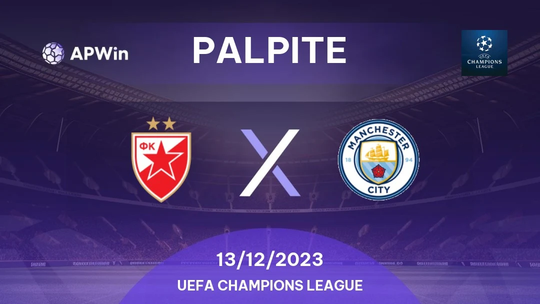 Palpite Estrela Vermelha Belgrado x Manchester City x Champions League  13/12/2023