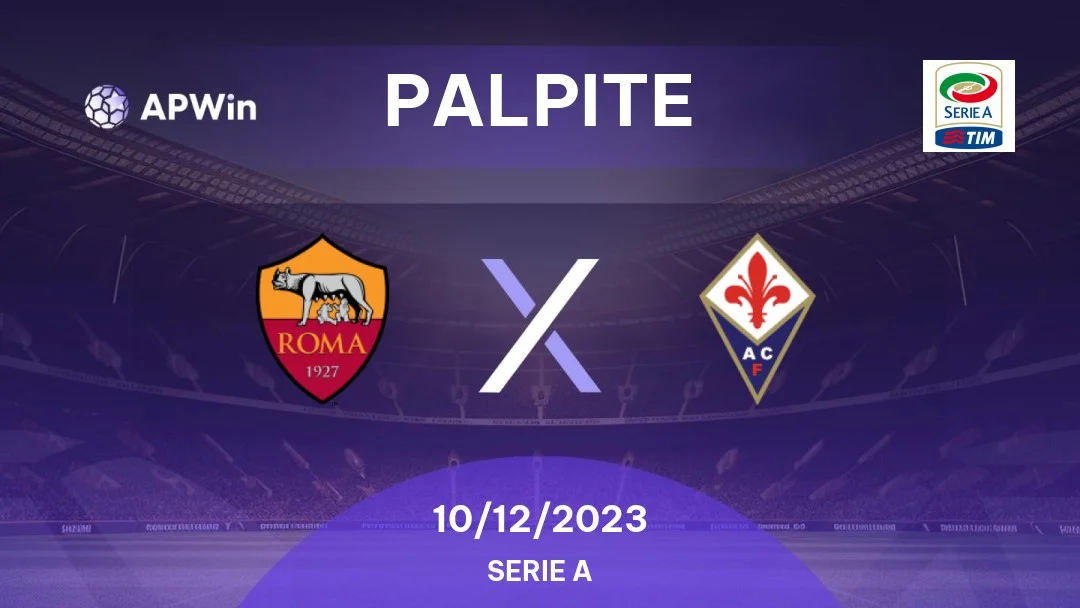 Palpite: Roma x Fiorentina – Campeonato Italiano (Série A) – 10/12