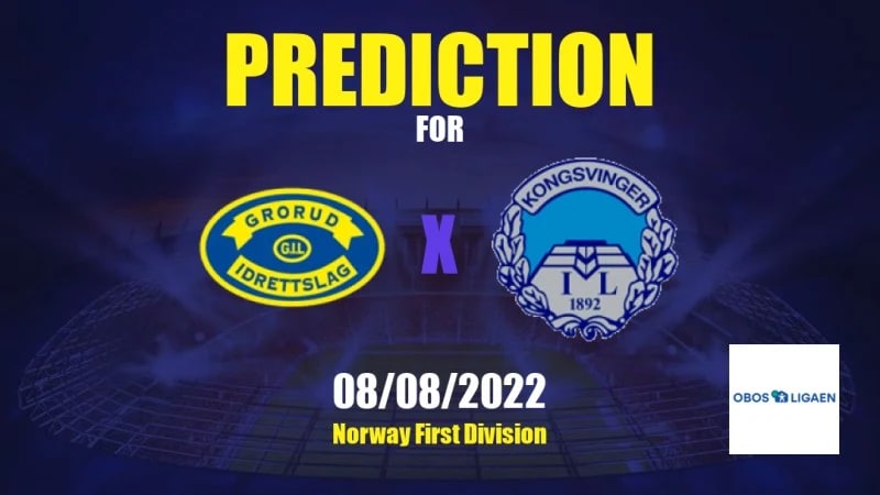 Grorud vs Kongsvinger Betting Tips: 08/08/2022 - Matchday 19 - Norway First Division