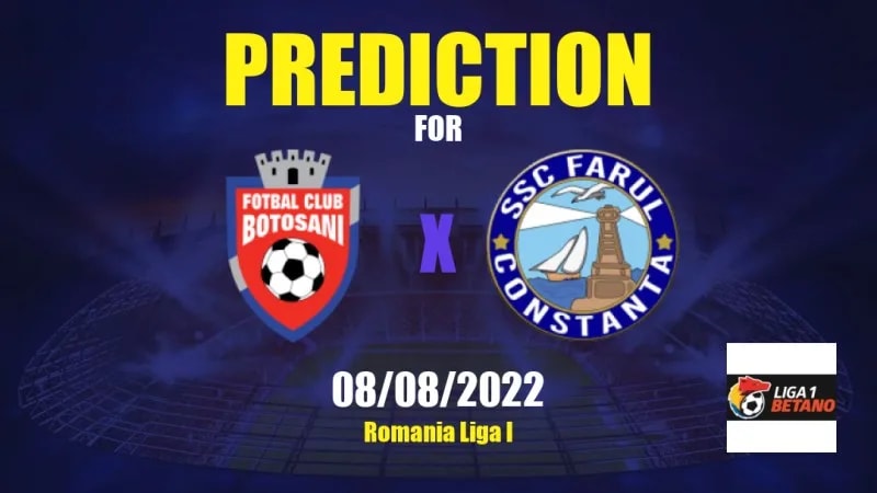 Botoşani vs SSC Farul Betting Tips: 08/08/2022 - Matchday 4 - Romania Liga I