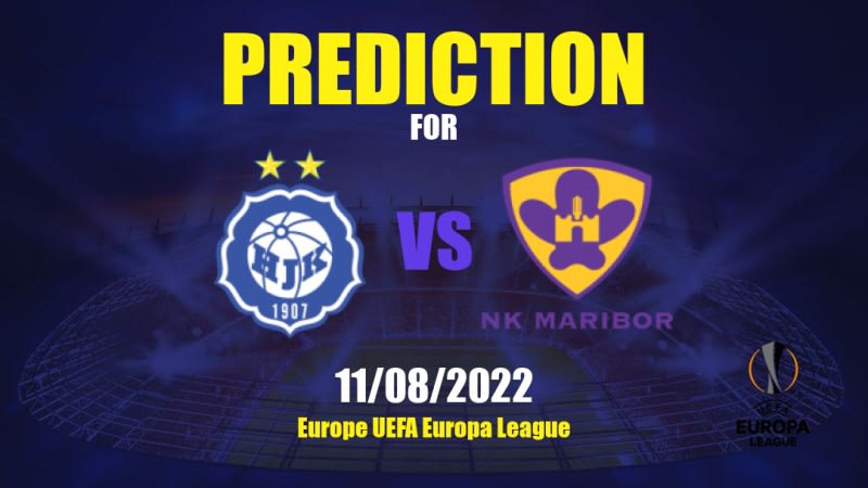 HJK vs Maribor Betting Tips: 11/08/2022 - Matchday 0 - Europe UEFA Europa League