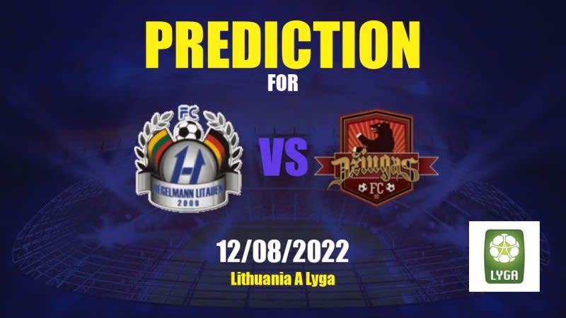 Hegelmann Litauen vs Džiugas Telšiai Betting Tips: 12/08/2022 - Matchday 22 - Lithuania A Lyga