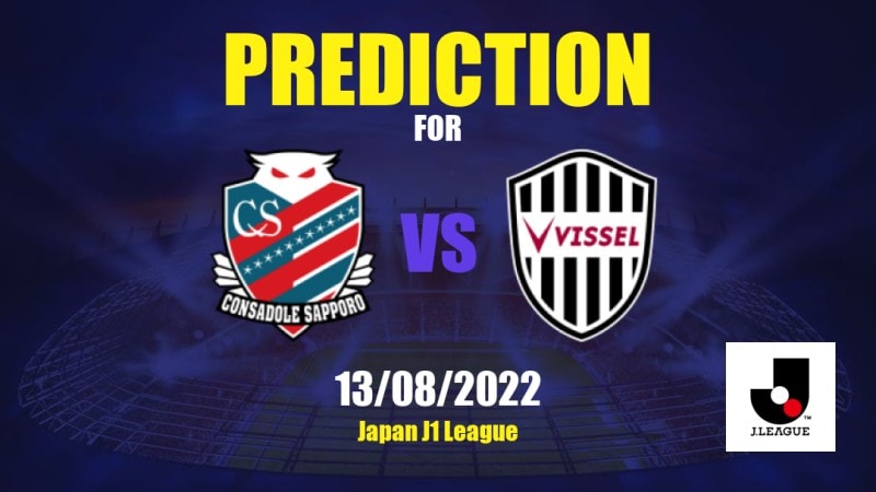 Consadole Sapporo vs Vissel Kobe Betting Tips: 13/08/2022 - Matchday 25 - Japan J1 League