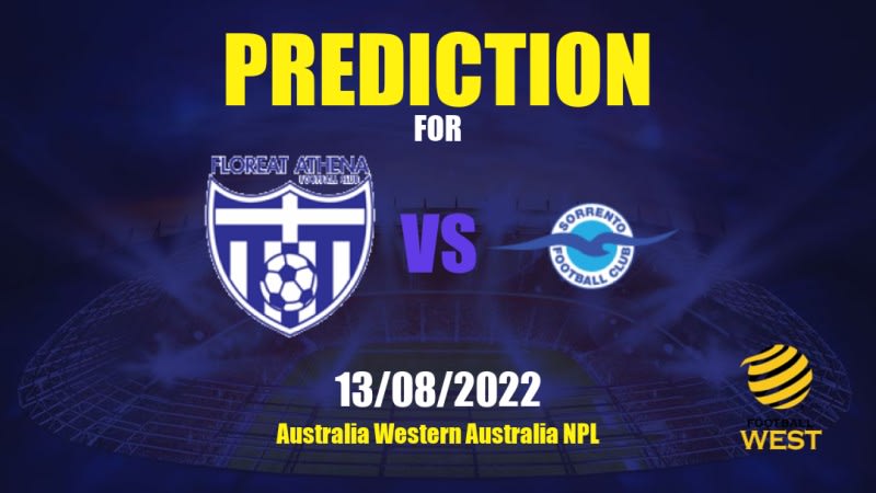 Floreat Athena vs Sorrento FC Betting Tips: 13/08/2022 - Matchday 20 - Australia Western Australia NPL