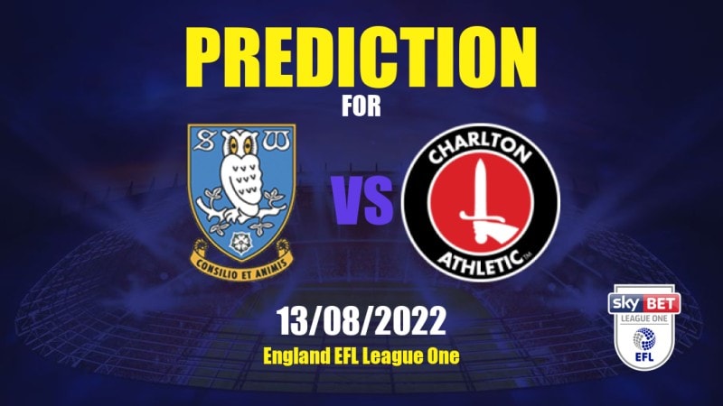 Sheffield Wednesday vs Charlton Athletic Betting Tips: 13/08/2022 - Matchday 3 - England EFL League One