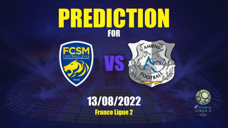 Sochaux vs Amiens SC Betting Tips: 13/08/2022 - Matchday 3 - France Ligue 2