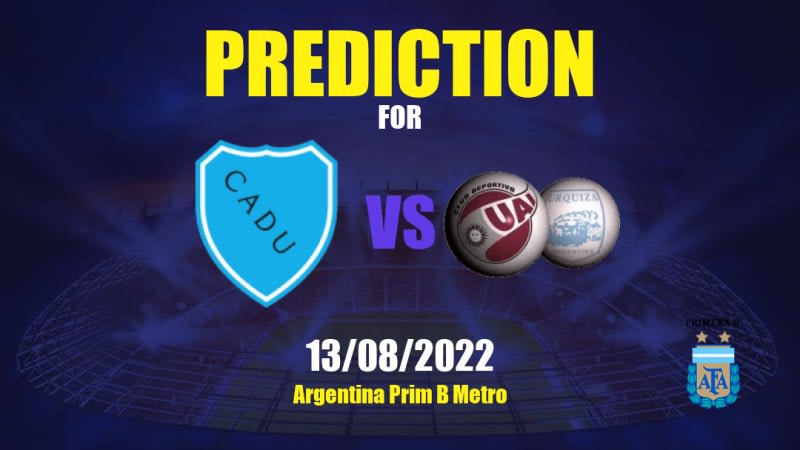 Defensores Unidos vs UAI Urquiza Betting Tips: 13/08/2022 - Matchday 10 - Argentina Prim B Metro