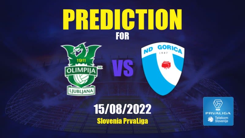 Olimpija vs Gorica Betting Tips: 15/08/2022 - Matchday 5 - Slovenia PrvaLiga