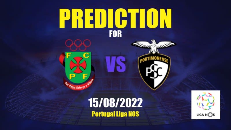 Paços de Ferreira vs Portimonense Betting Tips: 15/08/2022 - Matchday 2 - Portugal Liga NOS