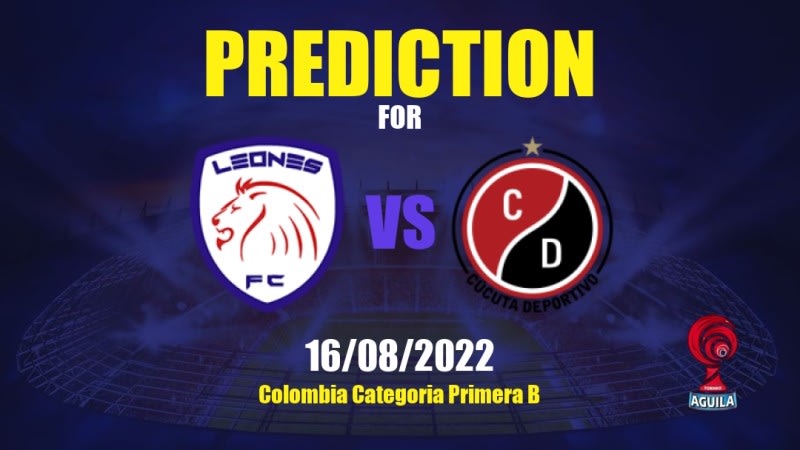 Leones vs Cúcuta Deportivo Betting Tips: 29/04/2023 - Matchday 15 - Colombia Categoria Primera B