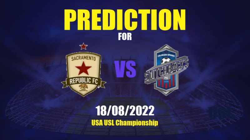 Sacramento Republic vs Colorado Springs Betting Tips: 18/08/2022 - Matchday 0 - USA USL Championship