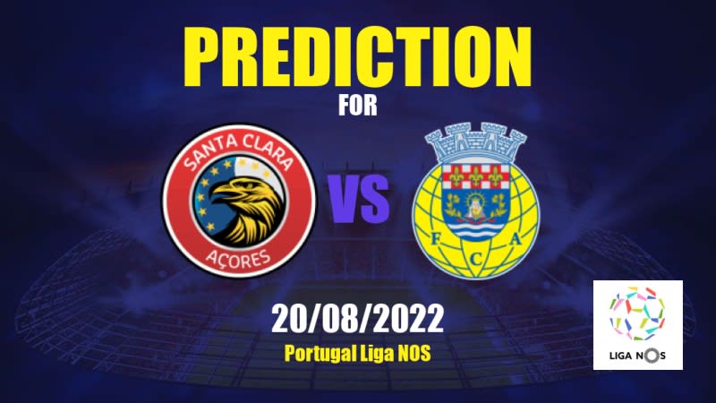 Santa Clara vs FC Arouca Betting Tips: 20/08/2022 - Matchday 3 - Portugal Liga NOS