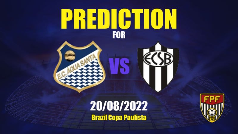 Água Santa vs EC São Bernardo Betting Tips: 20/08/2022 - Matchday 8 - Brazil Copa Paulista