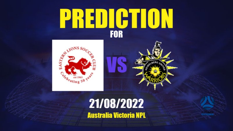 Eastern Lions vs Heidelberg United Betting Tips: 21/08/2022 - Matchday 26 - Australia Victoria NPL