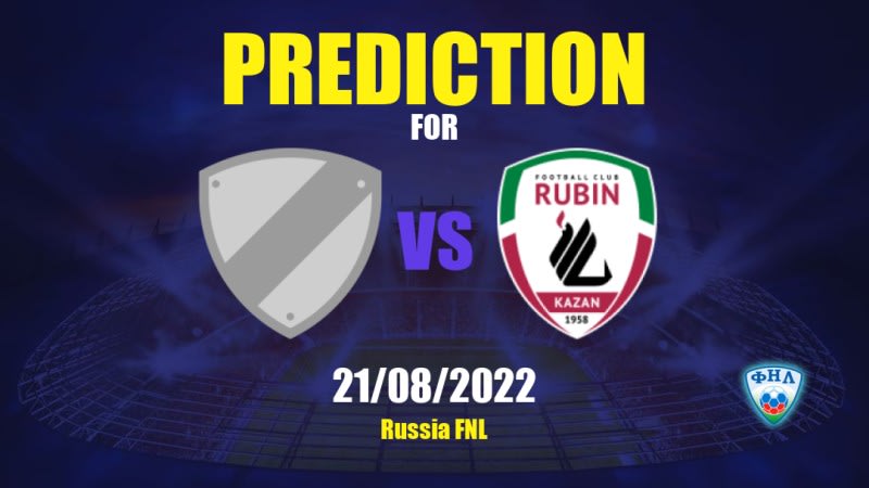 Volga Ulyanovsk vs Rubin Kazan Betting Tips: 21/08/2022 - Matchday 6 - Russia FNL