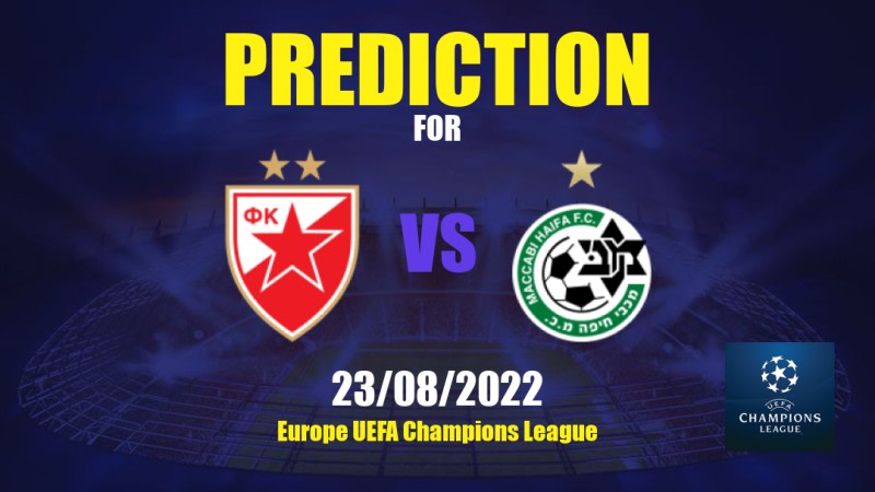 Red Star Belgrade vs Maccabi Haifa Betting Tips: 23/08/2022 - Matchday 0 - Europe UEFA Champions League