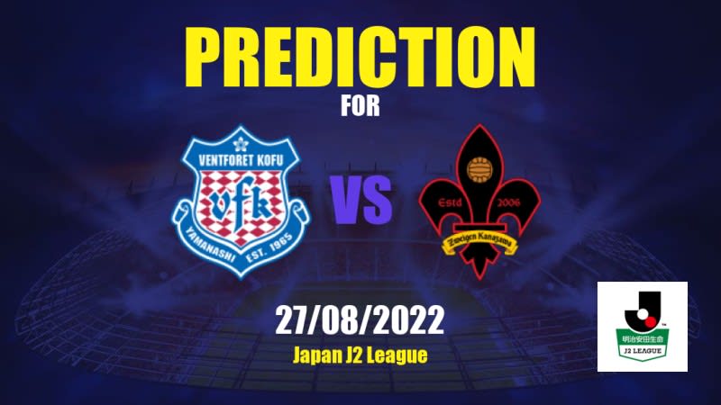 Ventforet Kofu vs Zweigen Kanazawa Betting Tips: 27/08/2022 - Matchday 33 - Japan J2 League