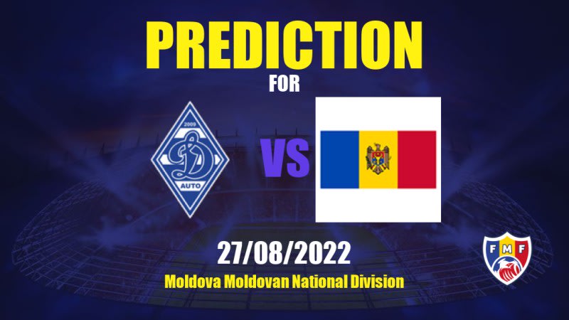 Dinamo-Auto vs CSF Bălți Betting Tips: 27/08/2022 - Matchday 5 - Moldova Moldovan National Division