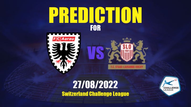 Aarau vs Stade Lausanne-Ouchy Betting Tips: 27/08/2022 - Matchday 6 - Switzerland Challenge League