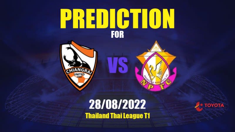 Chiangrai United vs Nong Bua Pitchaya Betting Tips: 28/08/2022 - Matchday 3 - Thailand Thai League T1