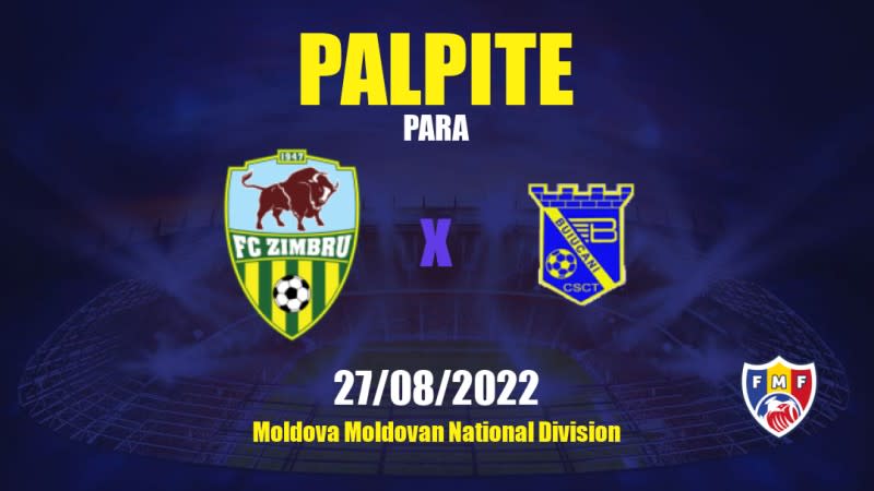 Zimbru x Dacia-Buiucani: 27/08/2022 - Moldávia Moldovan National Division | APWin