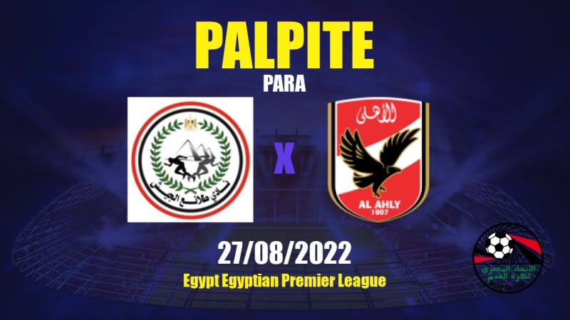 Palpite El Geish x Al Ahly: 13/03/2023 - Campeonato Egípcio