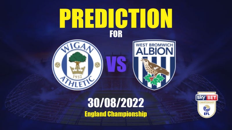 Wigan Athletic vs West Bromwich Albion Betting Tips: 30/08/2022 - Matchday 7 - England Championship