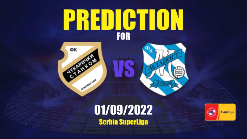 Čukarički vs Mladost Lučani Betting Tips: 01/09/2022 - Matchday 9 - Serbia SuperLiga