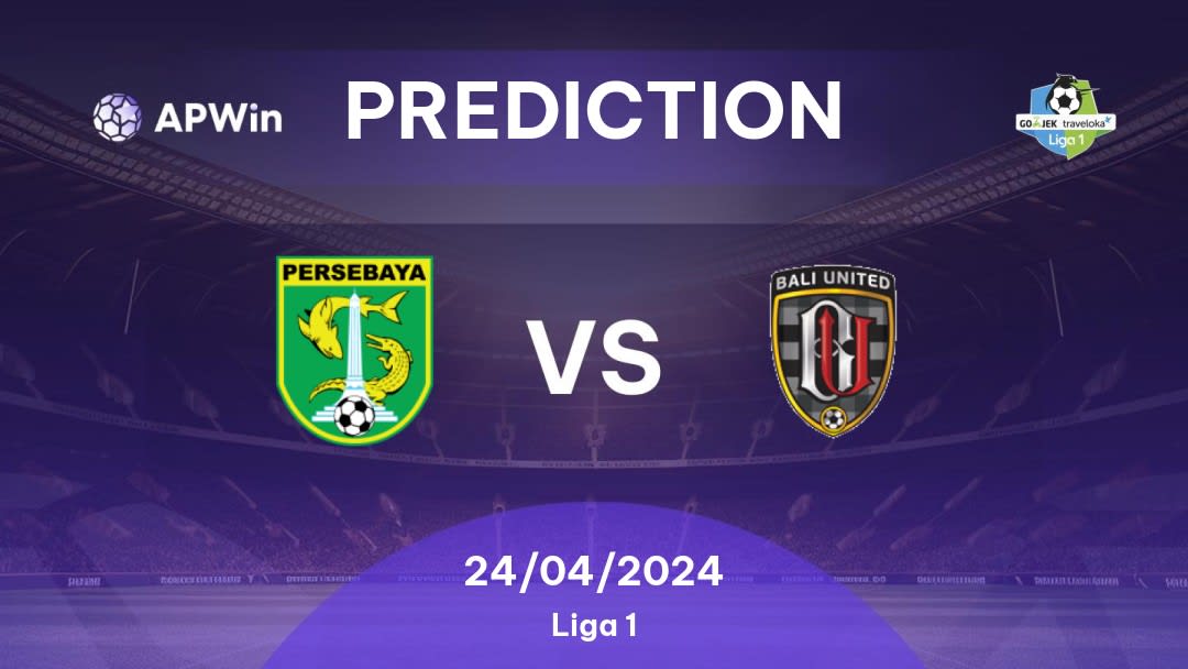 Persebaya Surabaya vs Bali United Betting Tips: 02/09/2022 - Matchday 8 - Indonesia Liga 1