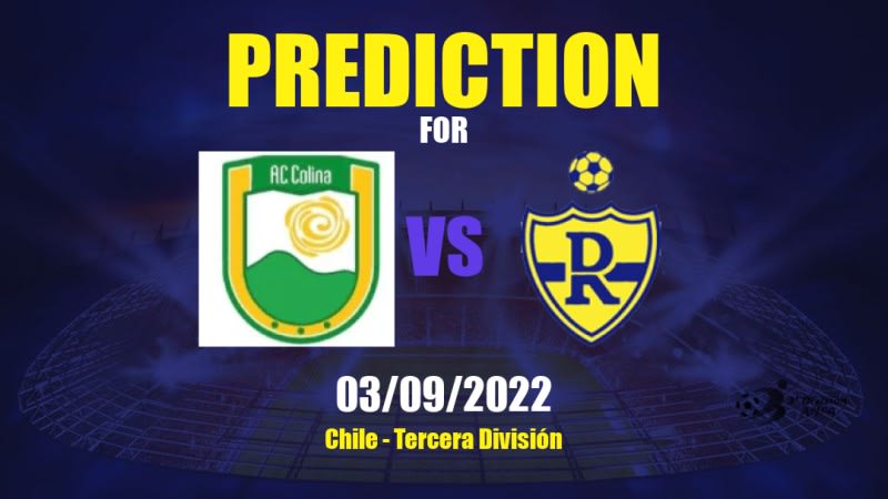 Colina vs Deportes Rengo Betting Tips: 03/09/2022 - Matchday 3 - Chile Tercera División