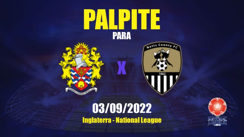 Palpite Dagenham & Redbridge x Notts County: 03/09/2022 - Inglaterra National League