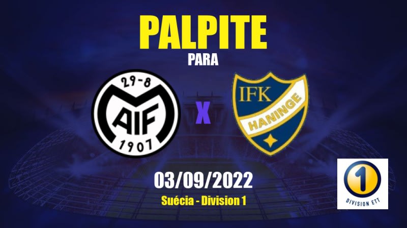 Palpite Motala x Haninge: 03/09/2022 - Suécia Division 1