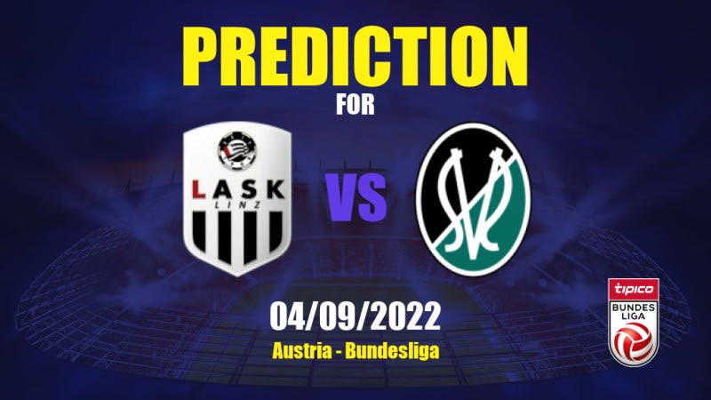 LASK Linz vs Ried Betting Tips: 04/09/2022 - Matchday 7 - Austria Bundesliga