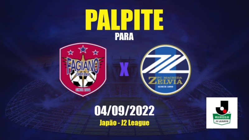 Palpite Fagiano Okayama x Machida Zelvia: 04/09/2022 - Japão J2 League