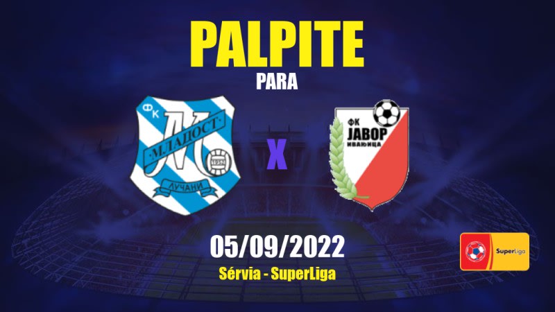 Palpite Mladost Lučani x Javor Ivanjica: 05/09/2022 - Sérvia SuperLiga