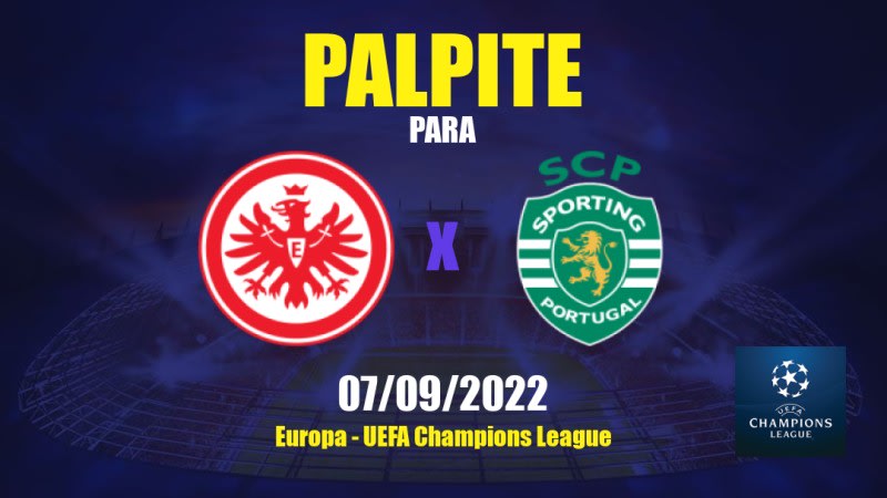 Palpite Eintracht Frankfurt x Sporting CP: 07/09/2022 - Europa UEFA Champions League
