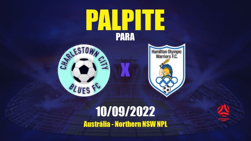 Palpite Charlestown City Blues x Hamilton Olympic: 10/09/2022 - Austrália Northern NSW NPL