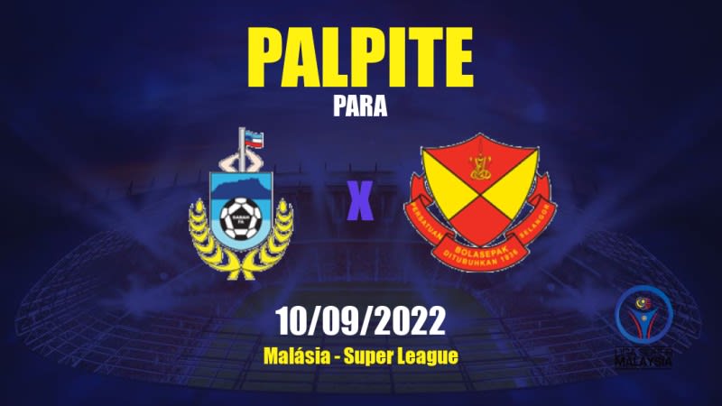 Palpite Sabah x Selangor: 27/04/2023 - Campeonato da Malásia