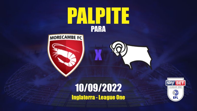 Palpite Morecambe x Derby County: 10/09/2022 - Inglaterra League One