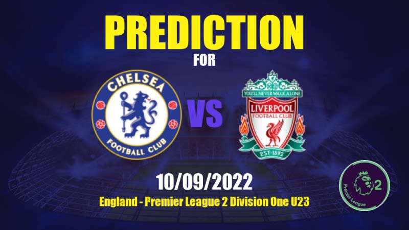 Chelsea U21 vs Liverpool U21 Betting Tips: 10/09/2022 - Matchday 6 - England Premier League 2 Division One U23