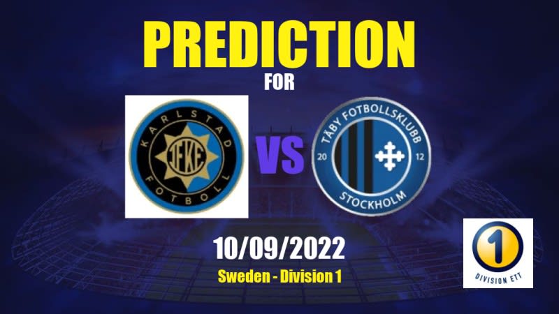 IF Karlstad vs Täby Betting Tips: 10/09/2022 - Matchday 22 - Sweden Division 1