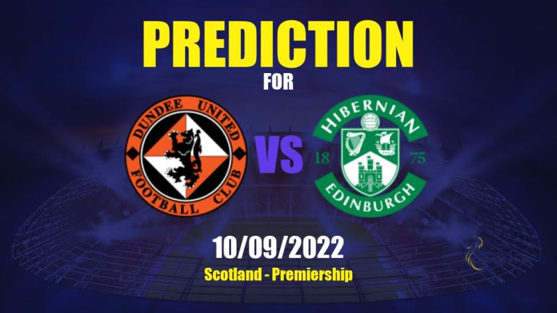 Dundee United vs Hibernian Betting Tips: 10/09/2022 - Matchday 7 - Scotland Premiership