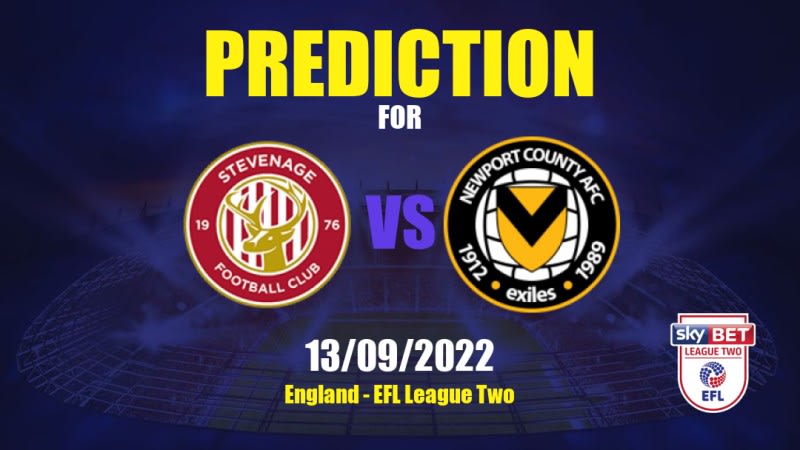 Stevenage vs Newport County Betting Tips: 13/09/2022 - Matchday 9 - England EFL League Two