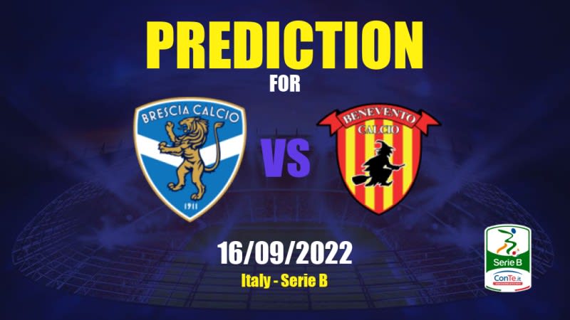 Brescia vs Benevento Betting Tips: 16/09/2022 - Matchday 6 - Italy Serie B