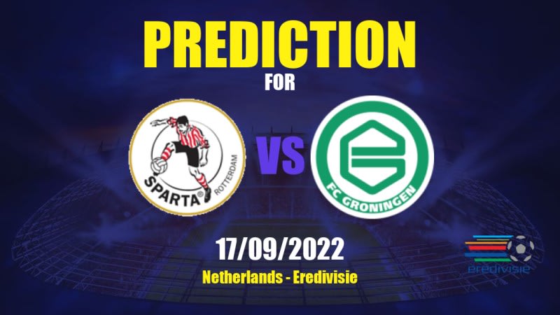 Sparta Rotterdam vs Groningen Betting Tips: 17/09/2022 - Matchday 7 - Netherlands Eredivisie