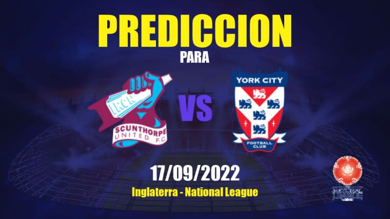 Predicciones para Scunthorpe United vs York City: 17/09/2022 - Inglaterra National League