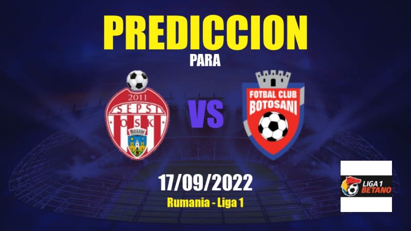 Predicciones para Sepsi vs Botoşani: 17/09/2022 - Rumania Liga 1