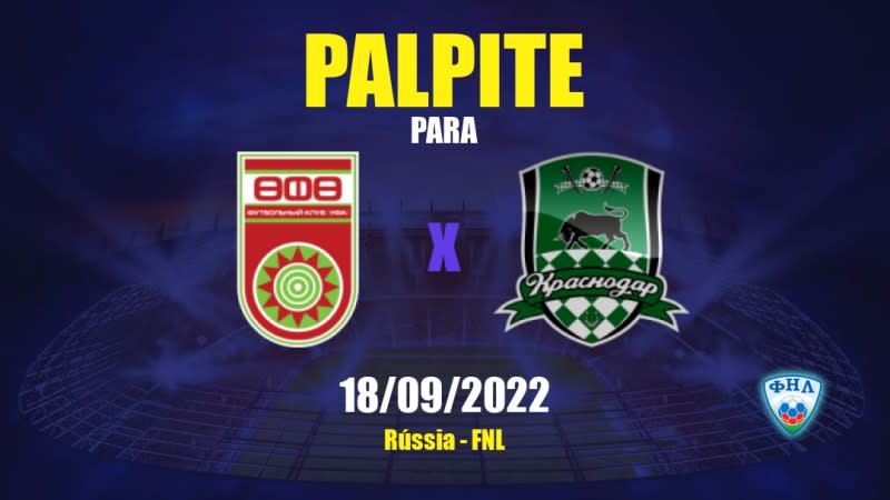 Palpite Ufa x Krasnodar II: 18/09/2022 - Rússia FNL