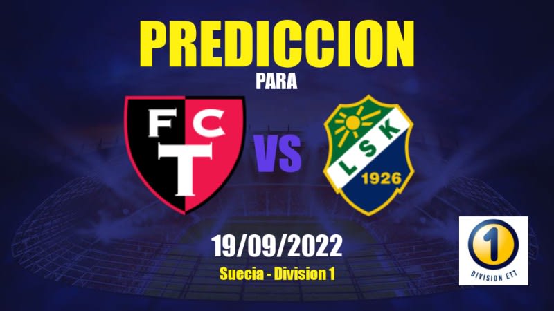 Predicciones para Trollhättan vs Ljungskile: 19/09/2022 - Suecia Division 1